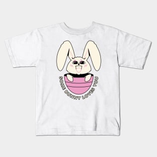 Some bunny loves you Kids T-Shirt